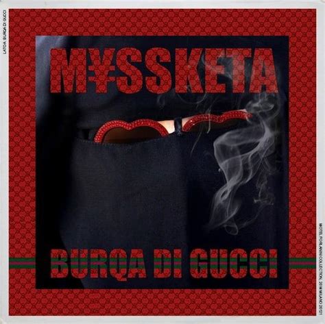 burqa di gucci lyrics|The Meaning Behind The Song: BURQA DI GUCCI by M¥SS KETA.